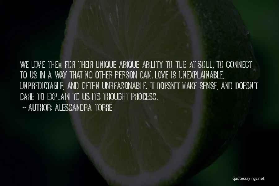 Unexplainable Things Quotes By Alessandra Torre