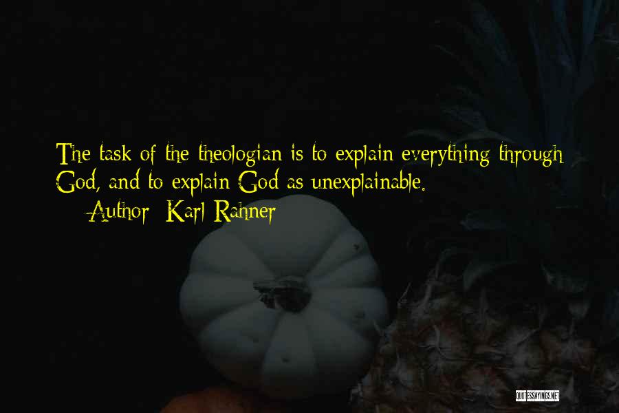 Unexplainable Things Quotes By Karl Rahner