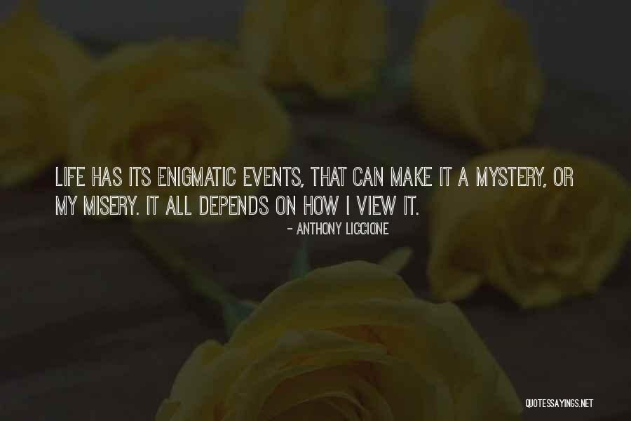 Unexplained Events Quotes By Anthony Liccione Unexplained Events Quotes By Anthony Liccione