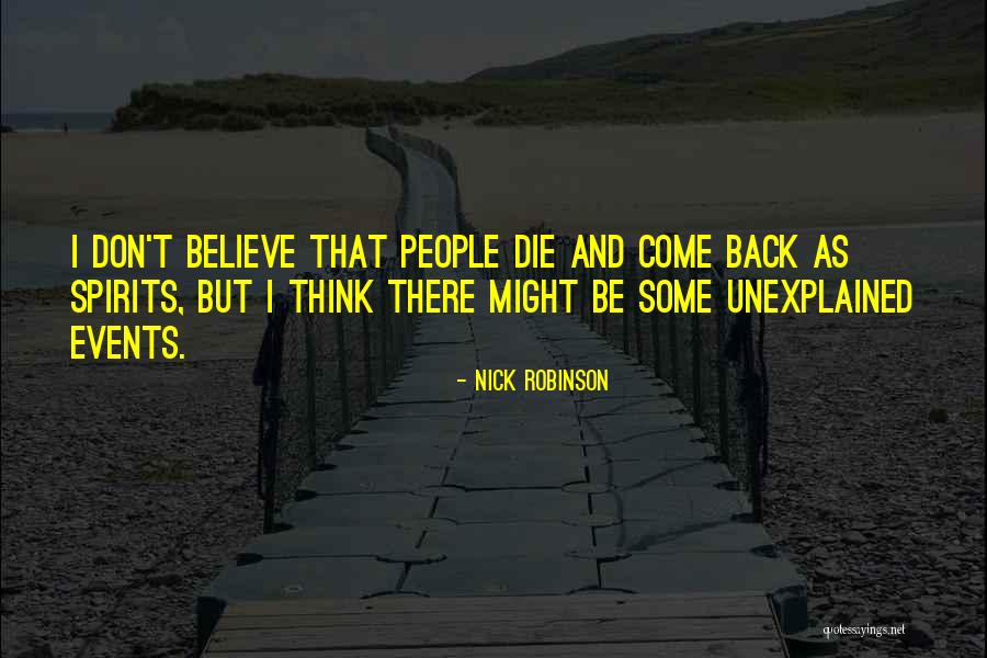 Unexplained Events Quotes By Nick Robinson Unexplained Events Quotes By Nick Robinson