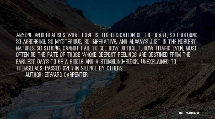 Unexplained Love Quotes By Edward Carpenter
