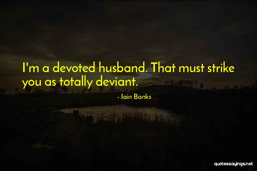 Unexplicable Quotes By Iain Banks Unexplicable Quotes By Iain Banks