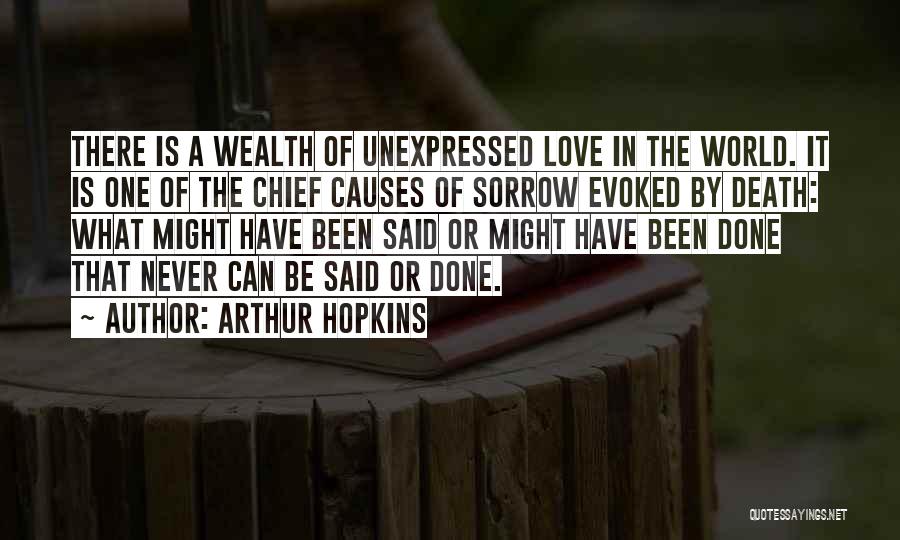 Unexpressed Love Quotes By Arthur Hopkins