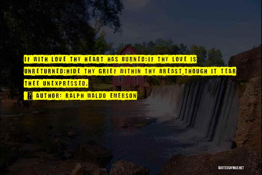 Unexpressed Love Quotes By Ralph Waldo Emerson