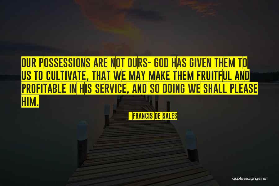 Unexpressible Quotes By Francis De Sales Unexpressible Quotes By Francis De Sales