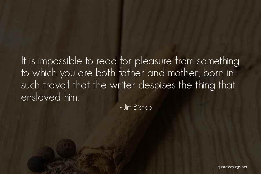 Unexpressible Quotes By Jim Bishop Unexpressible Quotes By Jim Bishop