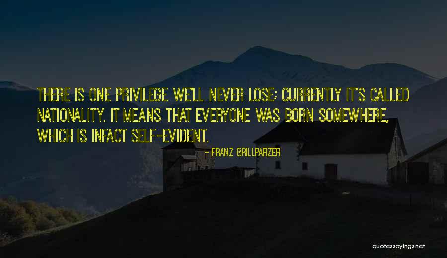 Unextinguishable Quotes By Franz Grillparzer Unextinguishable Quotes By Franz Grillparzer