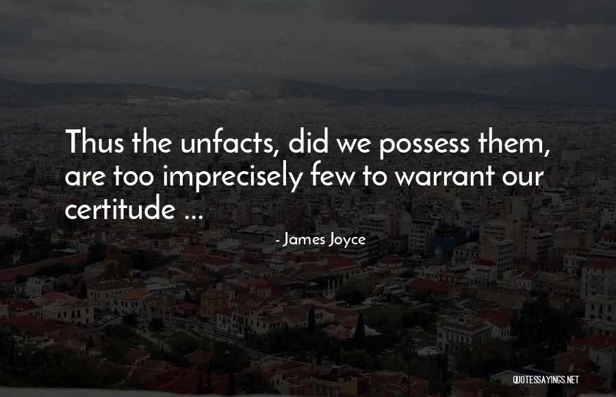 Unfacts Quotes By James Joyce