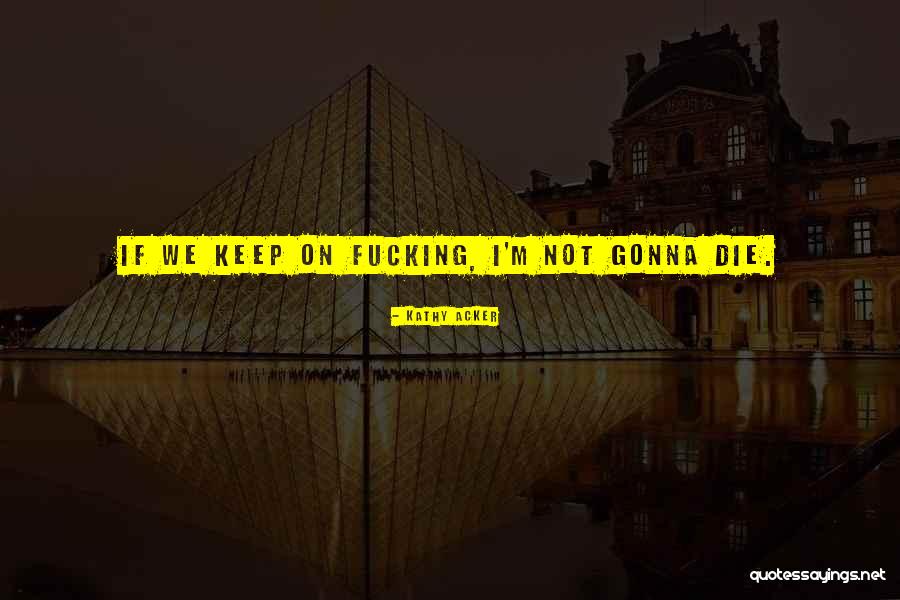 Unfair Employer Quotes By Kathy Acker Unfair Employer Quotes By Kathy Acker