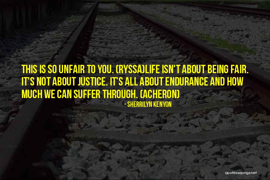 Unfair Justice Quotes By Sherrilyn Kenyon
