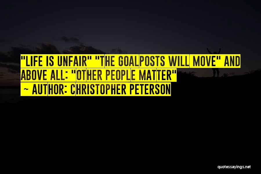Unfair Life Quotes By Christopher Peterson