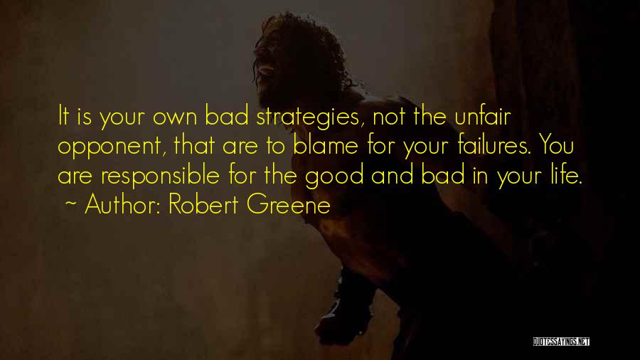 Unfair Life Quotes By Robert Greene
