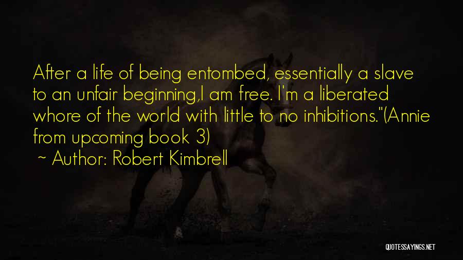 Unfair Life Quotes By Robert Kimbrell