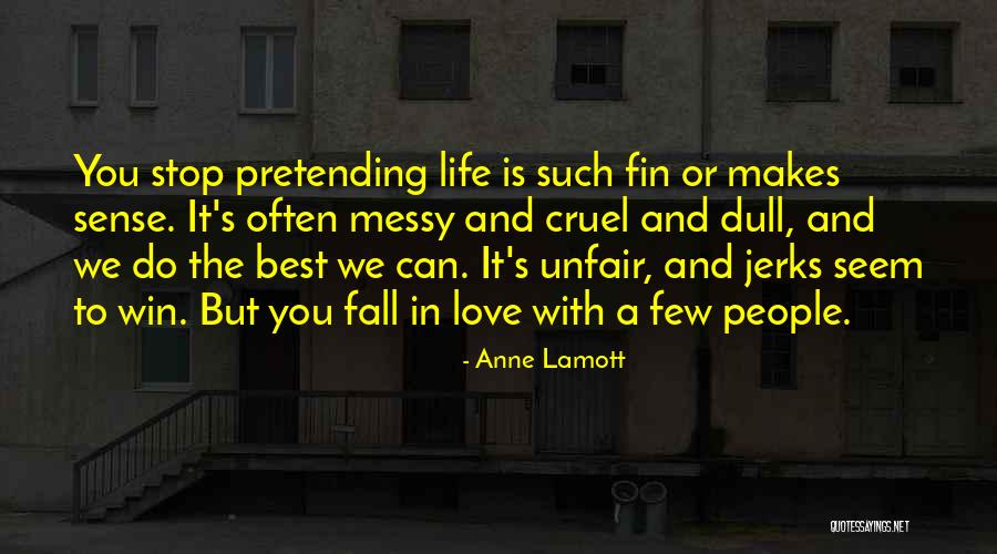 Unfair Love Quotes By Anne Lamott