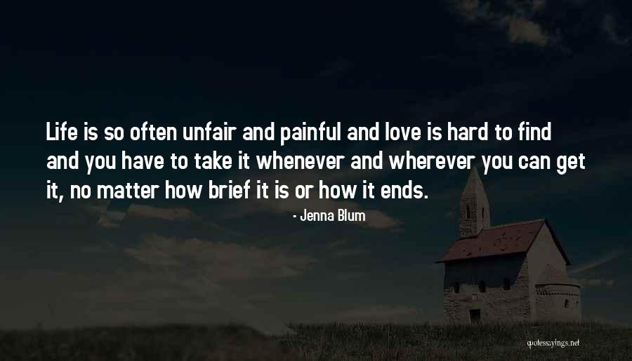 Unfair Love Quotes By Jenna Blum