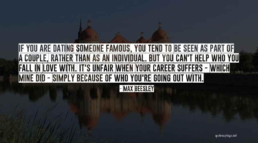 Unfair Love Quotes By Max Beesley Unfair Love Quotes By Max Beesley