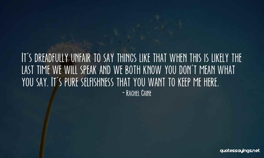 Unfair Love Quotes By Rachel Caine