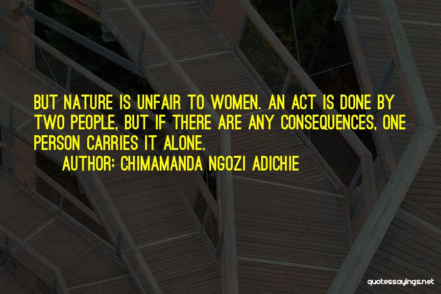 Unfair Person Quotes By Chimamanda Ngozi Adichie