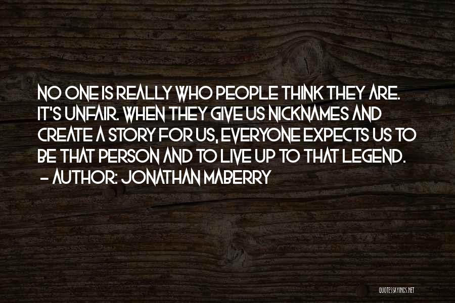 Unfair Person Quotes By Jonathan Maberry