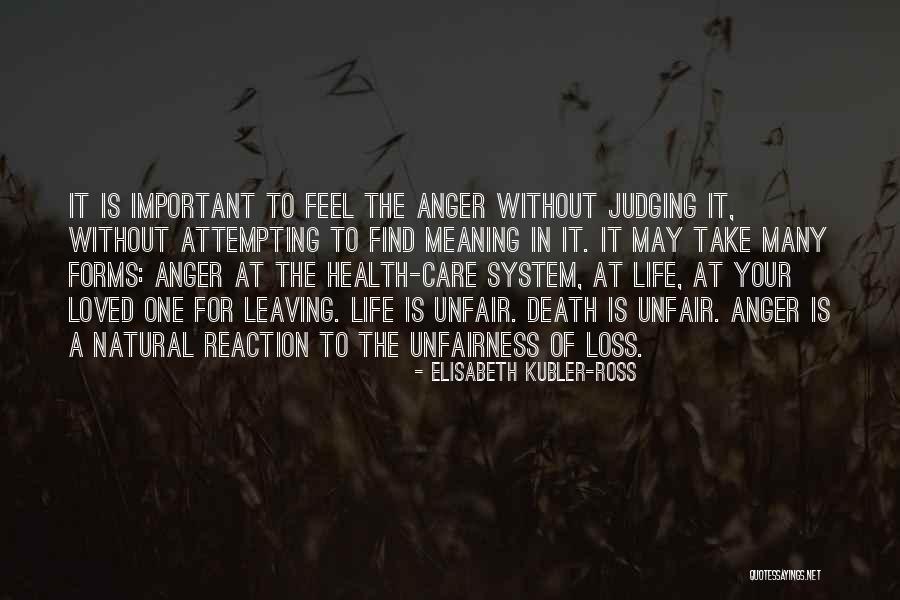 Unfair Quotes By Elisabeth Kubler-Ross