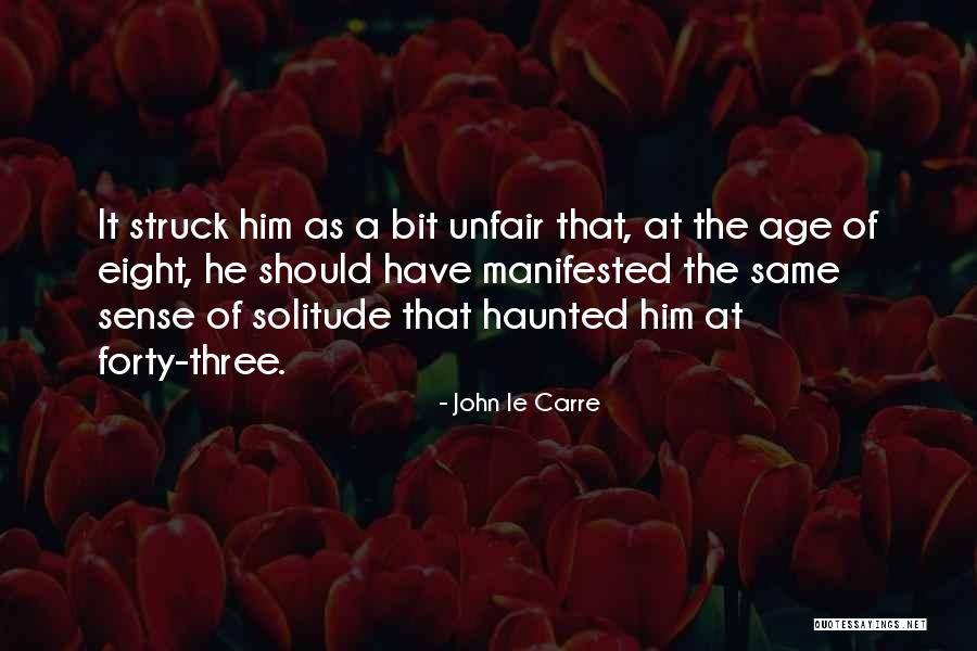 Unfair Quotes By John Le Carre