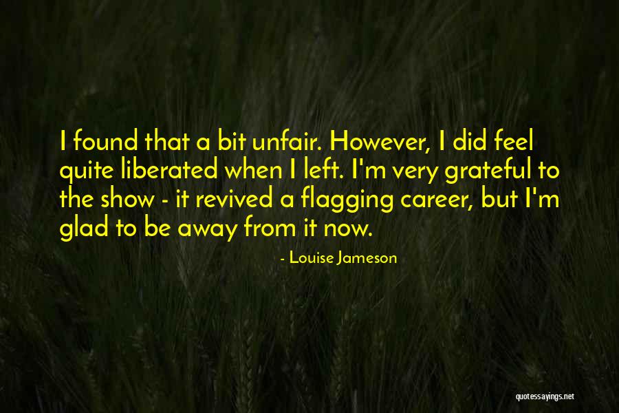 Unfair Quotes By Louise Jameson