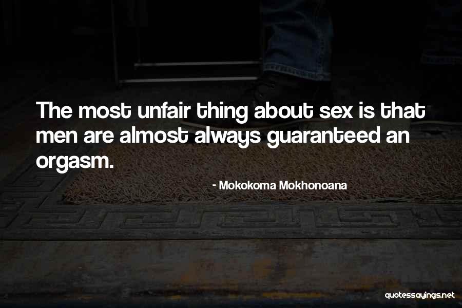 Unfair Quotes By Mokokoma Mokhonoana