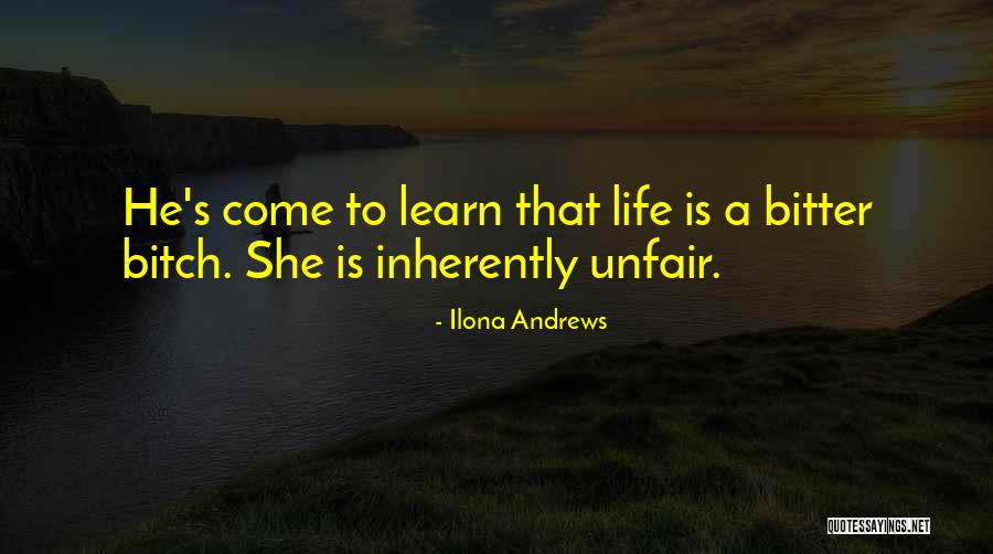 Unfair Things In Life Quotes By Ilona Andrews Unfair Things In Life Quotes By Ilona Andrews