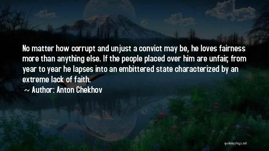 Unfair Unjust Quotes By Anton Chekhov
