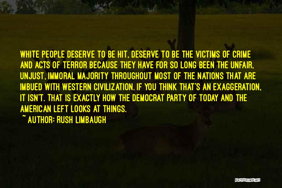 Unfair Unjust Quotes By Rush Limbaugh