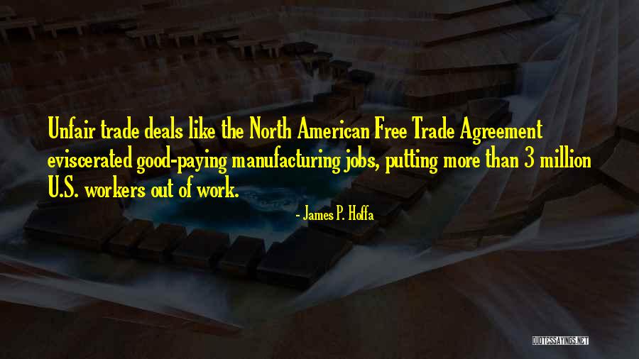 Unfair Work Quotes By James P. Hoffa Unfair Work Quotes By James P. Hoffa