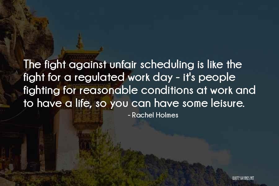 Unfair Work Quotes By Rachel Holmes Unfair Work Quotes By Rachel Holmes