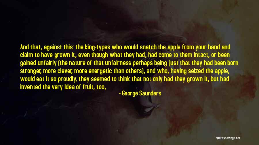 Unfairly Quotes By George Saunders Unfairly Quotes By George Saunders