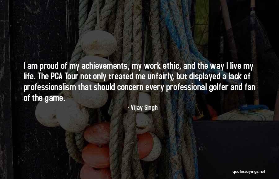 Unfairly Quotes By Vijay Singh Unfairly Quotes By Vijay Singh