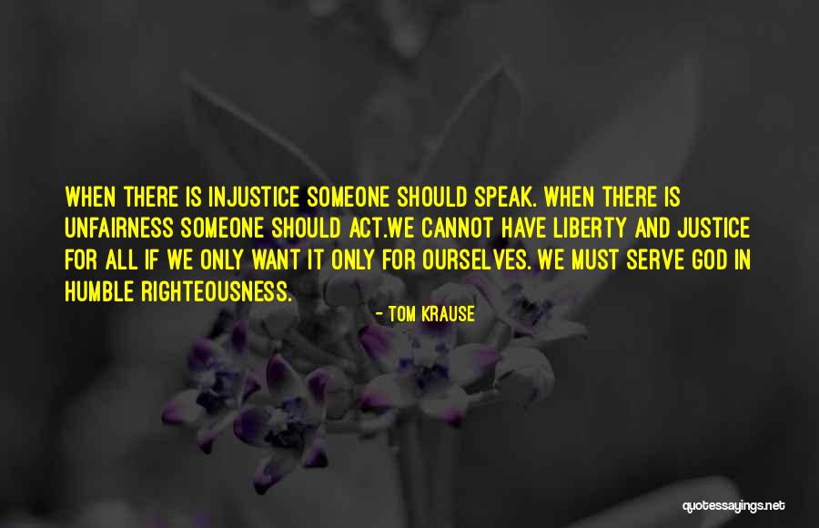 Unfairness But God Quotes By Tom Krause Unfairness But God Quotes By Tom Krause
