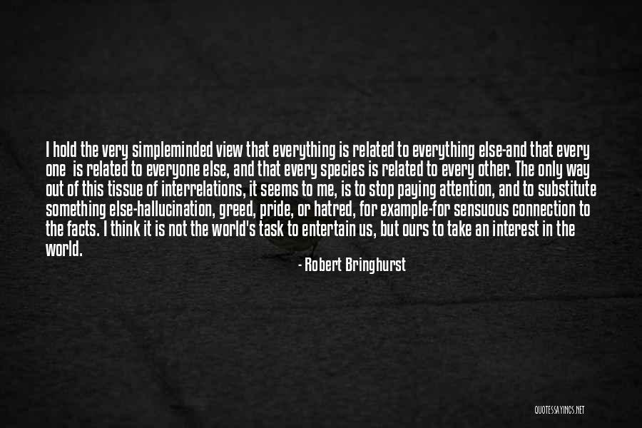 Unfairness Education Quotes By Robert Bringhurst Unfairness Education Quotes By Robert Bringhurst