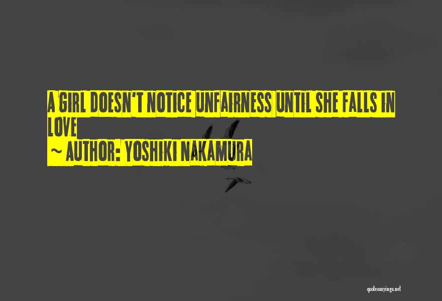 Unfairness In Love Quotes By Yoshiki Nakamura