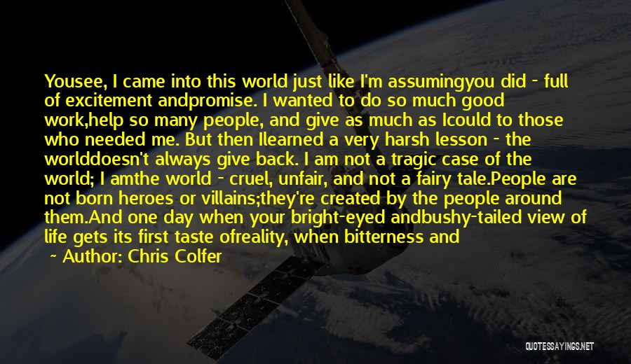 Unfairness Quotes By Chris Colfer