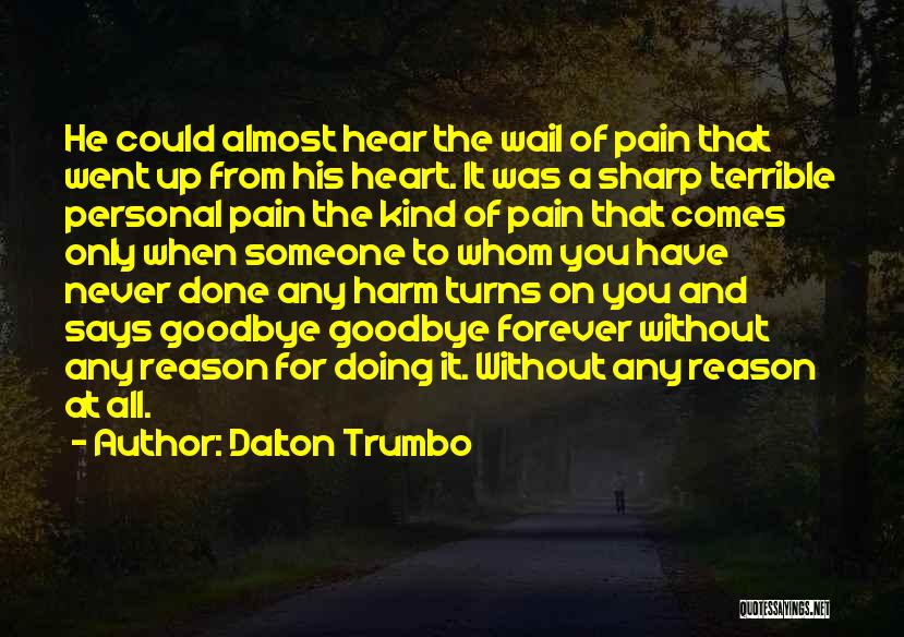 Unfairness Quotes By Dalton Trumbo