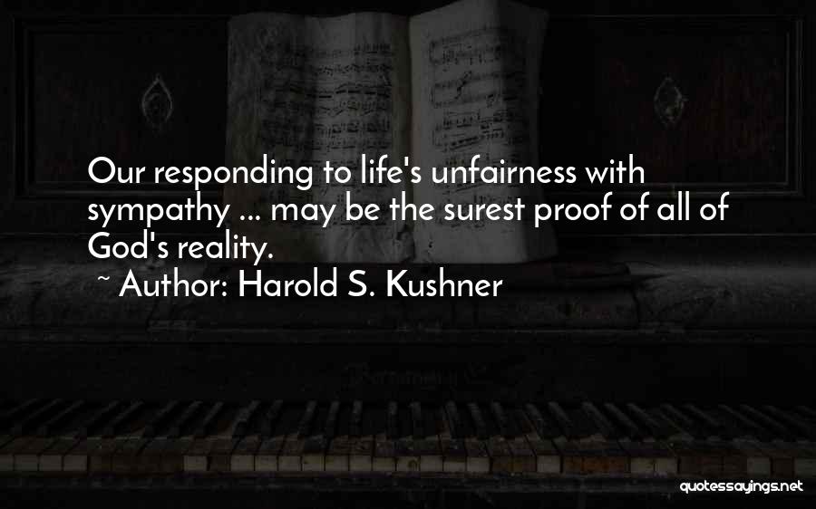 Unfairness Quotes By Harold S. Kushner