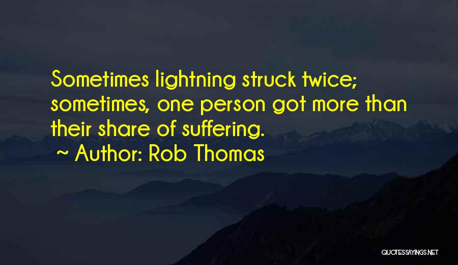 Unfairness Quotes By Rob Thomas