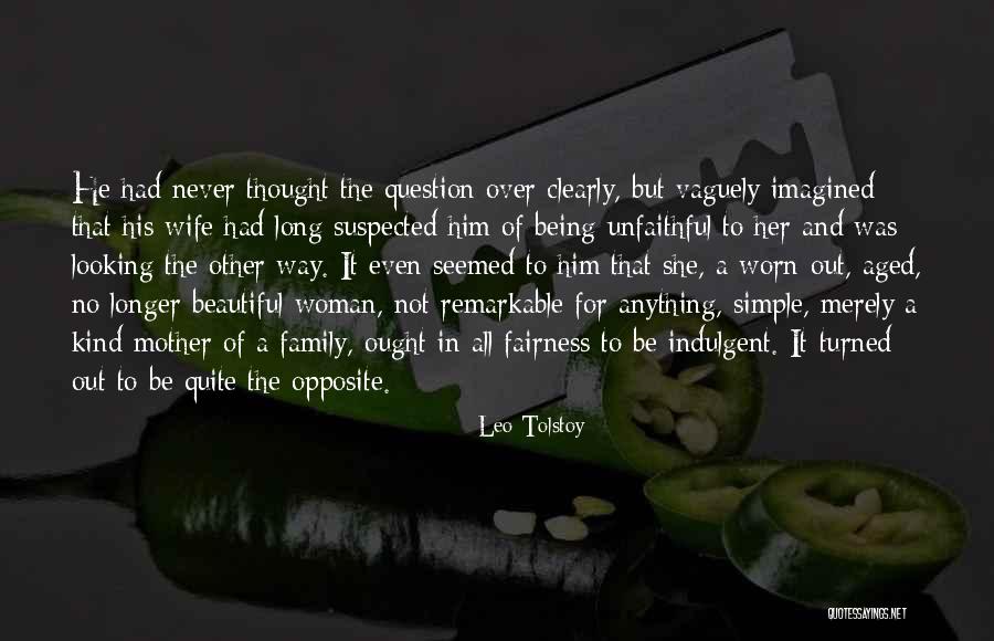 Unfaithful Family Quotes By Leo Tolstoy Unfaithful Family Quotes By Leo Tolstoy