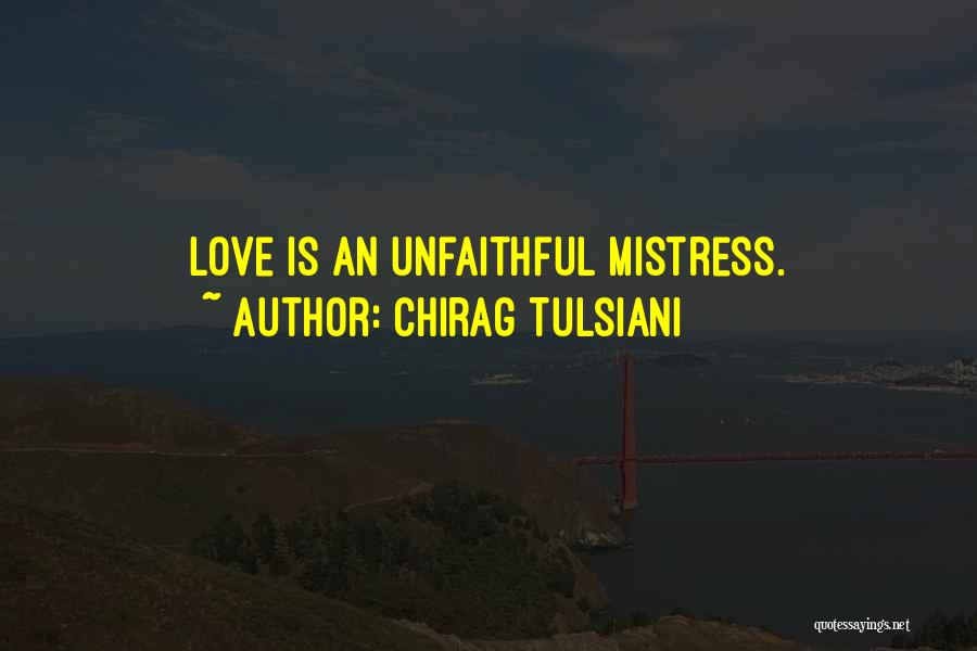 Unfaithful Love Quotes By Chirag Tulsiani