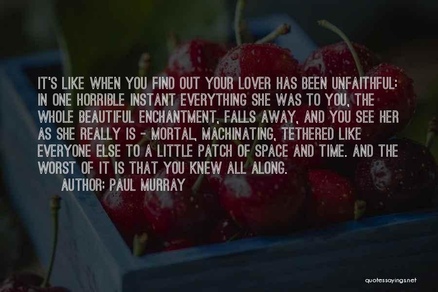Unfaithful Love Quotes By Paul Murray