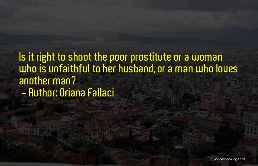 Unfaithful Man Quotes By Oriana Fallaci