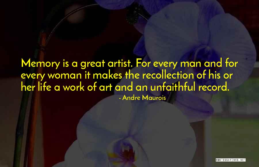 Unfaithful Quotes By Andre Maurois Unfaithful Quotes By Andre Maurois