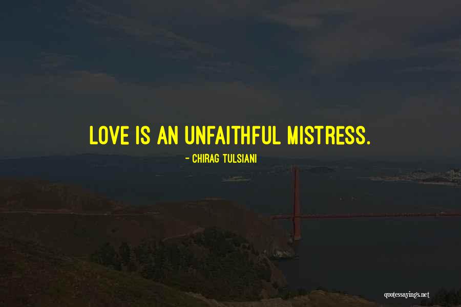 Unfaithful Quotes By Chirag Tulsiani Unfaithful Quotes By Chirag Tulsiani