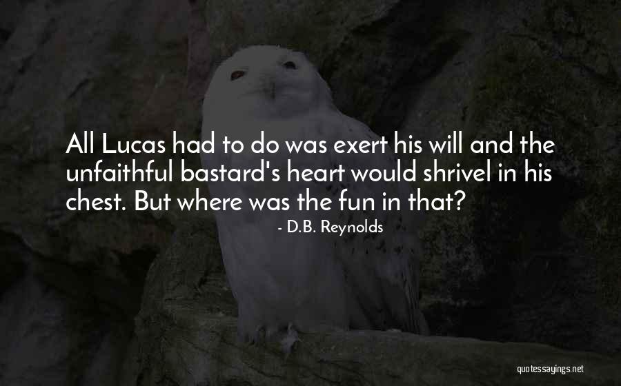Unfaithful Quotes By D.B. Reynolds Unfaithful Quotes By D.B. Reynolds