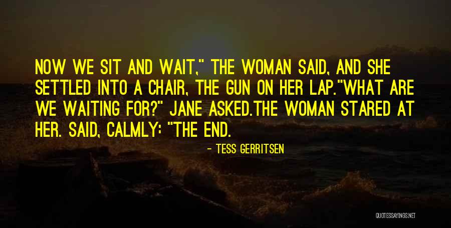 Unfallen Kingdom Quotes By Tess Gerritsen Unfallen Kingdom Quotes By Tess Gerritsen