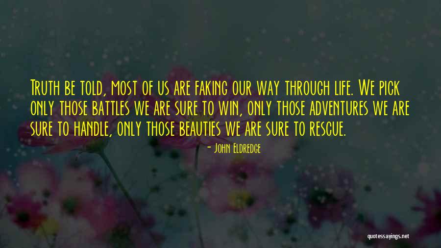 Unfallen Movie Quotes By John Eldredge Unfallen Movie Quotes By John Eldredge